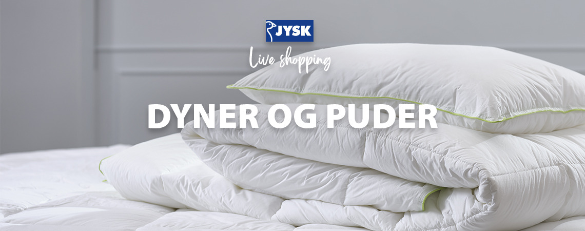 Live-Dyner og Puder