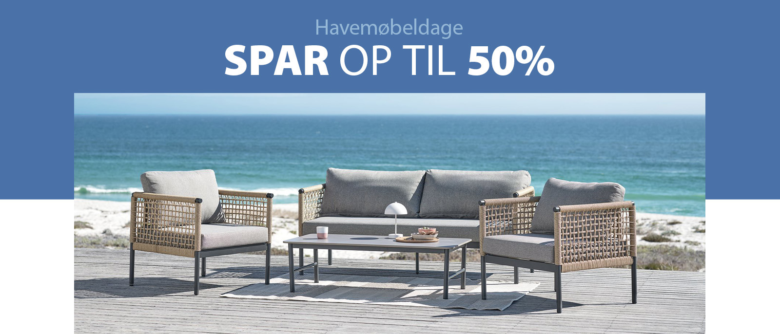 Havemøbeldage - Spar op til 50% Havemøbeldage - Spar op til 50%