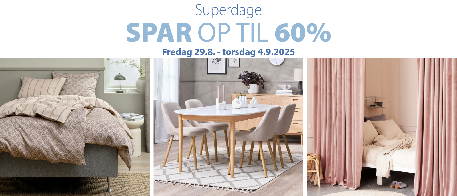 Superdage i JYSK - Spar op til 60%